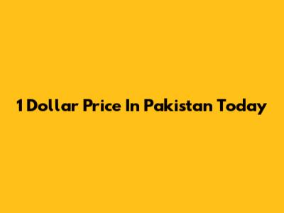 1 Dollar Price In Pakistan Today