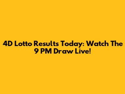 4D Lotto Results Today: Watch The 9 PM Draw Live!