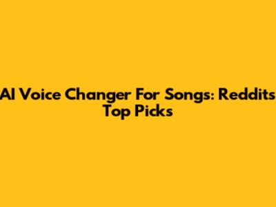 AI Voice Changer For Songs: Reddit's Top Picks
