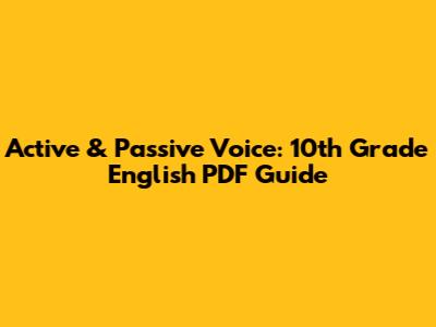 Active & Passive Voice: 10th Grade English PDF Guide