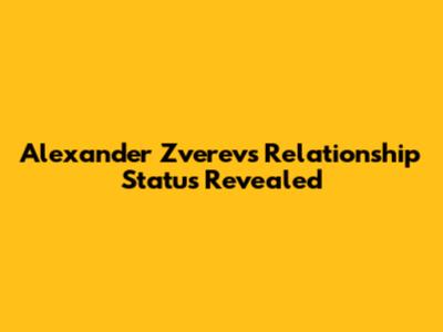 Alexander Zverev's Relationship Status Revealed