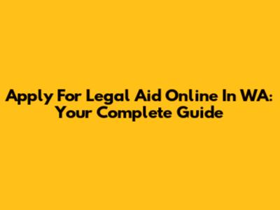 Apply For Legal Aid Online In WA: Your Complete Guide