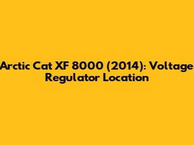 Arctic Cat XF 8000 (2014): Voltage Regulator Location