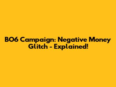 BO6 Campaign: Negative Money Glitch - Explained!