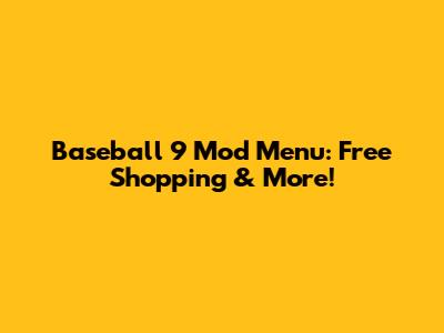 Baseball 9 Mod Menu: Free Shopping & More!