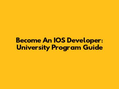 Become An IOS Developer: University Program Guide