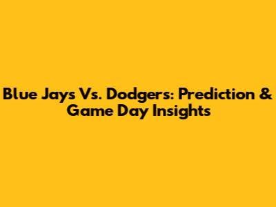 Blue Jays Vs. Dodgers: Prediction & Game Day Insights
