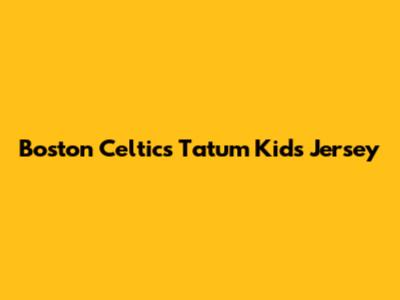 Boston Celtics Tatum Kids Jersey