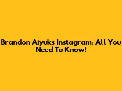 Brandon Aiyuk's Instagram: All You Need To Know!
