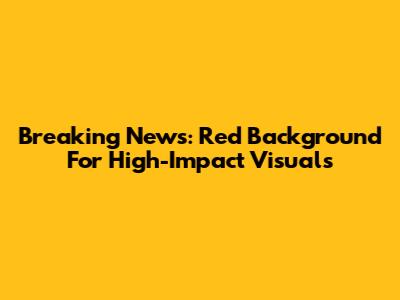 Breaking News: Red Background For High-Impact Visuals