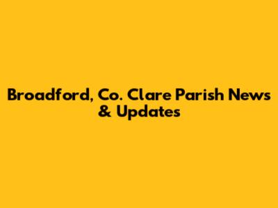 Broadford, Co. Clare Parish News & Updates