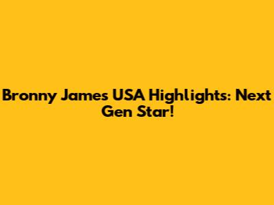 Bronny James USA Highlights: Next Gen Star!