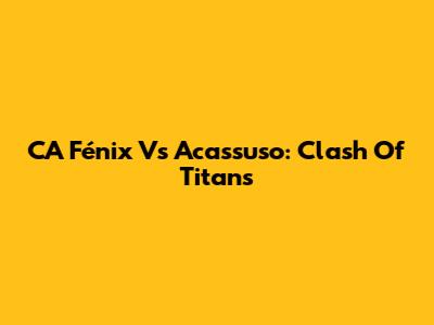 CA Fénix Vs Acassuso: Clash Of Titans
