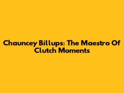 Chauncey Billups: The Maestro Of Clutch Moments