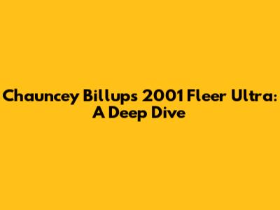 Chauncey Billups 2001 Fleer Ultra: A Deep Dive