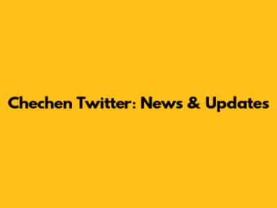 Chechen Twitter: News & Updates