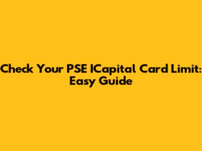 Check Your PSE ICapital Card Limit: Easy Guide
