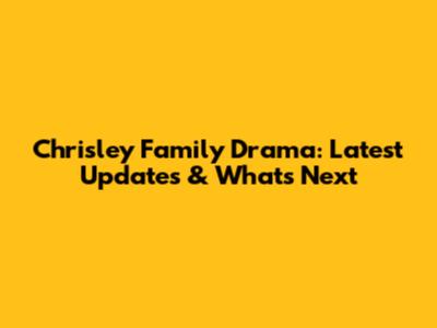 Chrisley Family Drama: Latest Updates & What's Next