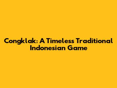 Congklak: A Timeless Traditional Indonesian Game