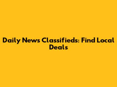 Daily News Classifieds: Find Local Deals