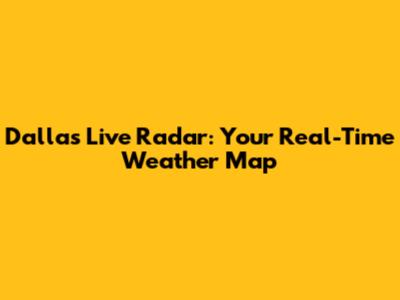 Dallas Live Radar: Your Real-Time Weather Map