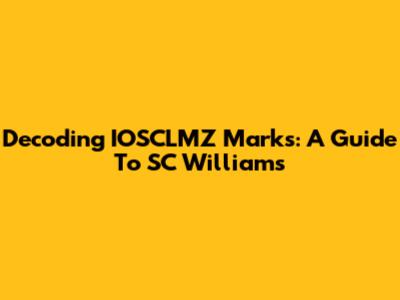 Decoding IOSCLMZ Marks: A Guide To SC Williams