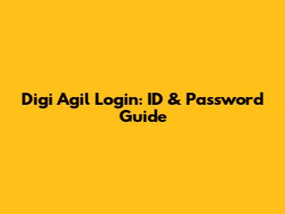 Digi Agil Login: ID & Password Guide