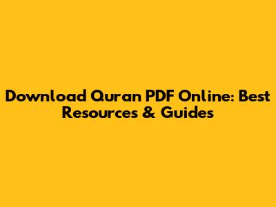 Download Quran PDF Online: Best Resources & Guides