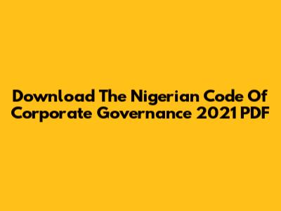 Download The Nigerian Code Of Corporate Governance 2021 PDF