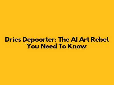 Dries Depoorter: The AI Art Rebel You Need To Know
