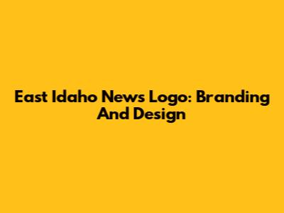 East Idaho News Logo: Branding And Design