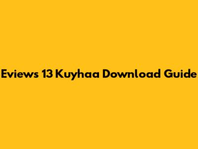 Eviews 13 Kuyhaa Download Guide