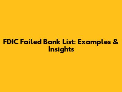 FDIC Failed Bank List: Examples & Insights