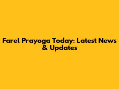 Farel Prayoga Today: Latest News & Updates
