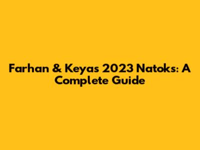 Farhan & Keya's 2023 Natoks: A Complete Guide
