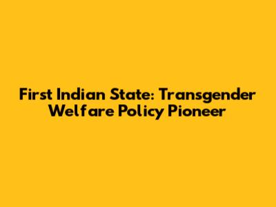 First Indian State: Transgender Welfare Policy Pioneer