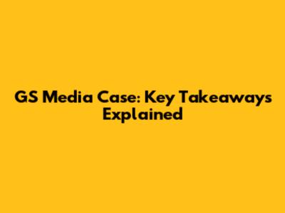 GS Media Case: Key Takeaways Explained