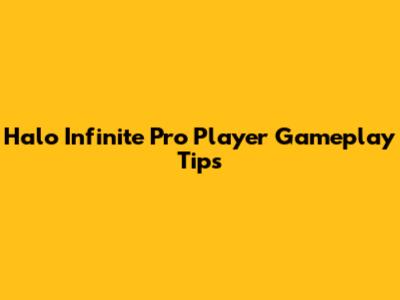 Halo Infinite Pro Player Gameplay Tips