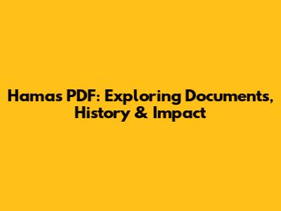 Hamas PDF: Exploring Documents, History & Impact