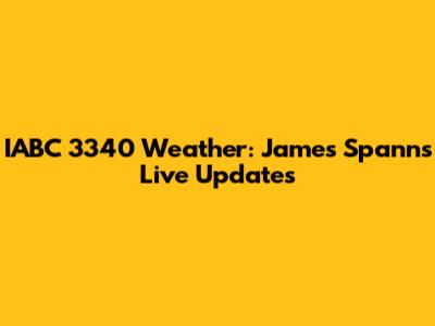 IABC 3340 Weather: James Spann's Live Updates