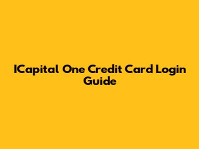 ICapital One Credit Card Login Guide