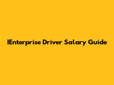 IEnterprise Driver Salary Guide