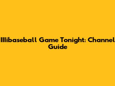 IIIibaseball Game Tonight: Channel Guide