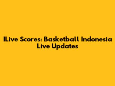ILive Scores: Basketball Indonesia Live Updates