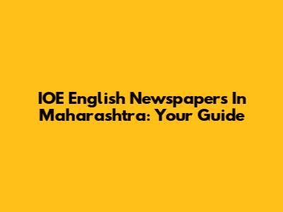IOE English Newspapers In Maharashtra: Your Guide