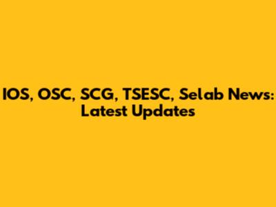 IOS, OSC, SCG, TSESC, Selab News: Latest Updates