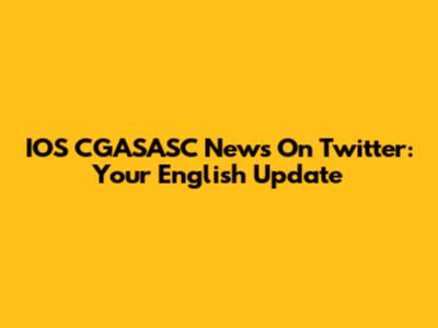 IOS CGASASC News On Twitter: Your English Update