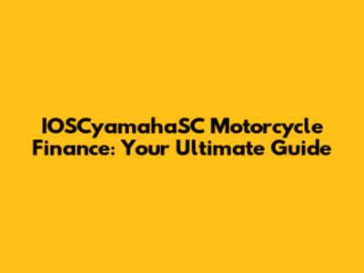 IOSCyamahaSC Motorcycle Finance: Your Ultimate Guide