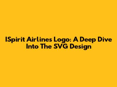 ISpirit Airlines Logo: A Deep Dive Into The SVG Design