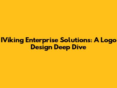 IViking Enterprise Solutions: A Logo Design Deep Dive